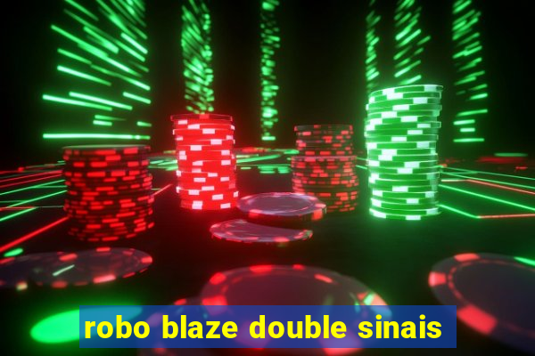 robo blaze double sinais